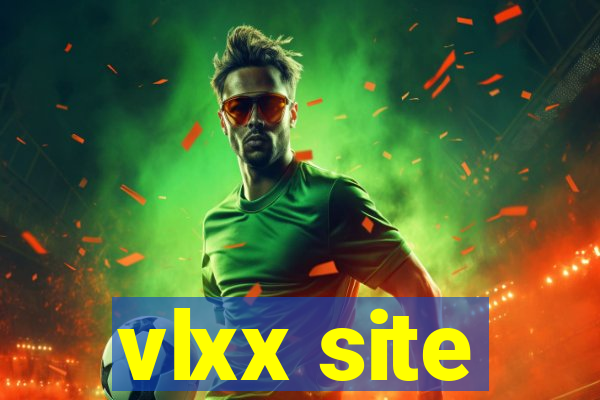 vlxx site